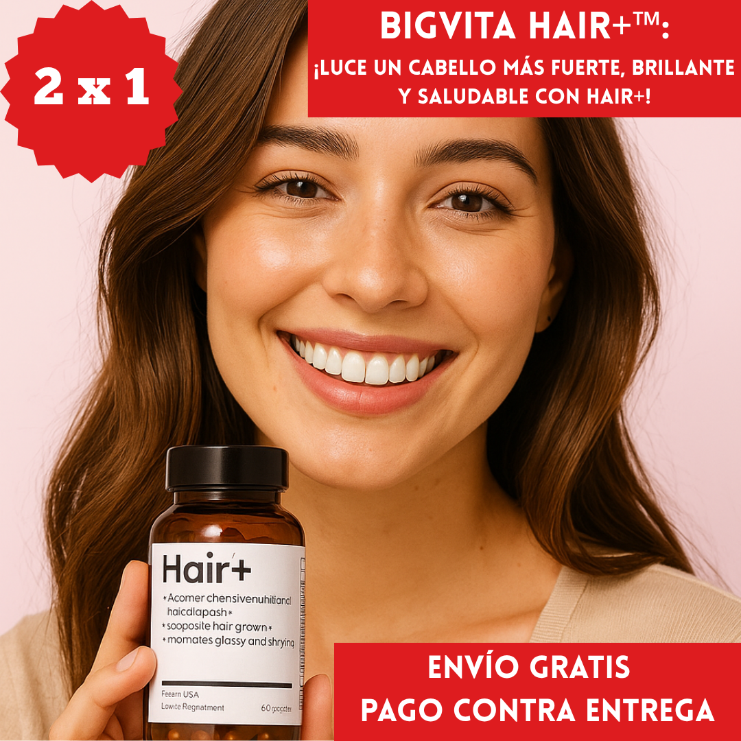 Oferta Especial 2x1 :BIGVITA Hair+™ ORIGINAL: ¡Luce un cabello más fuerte, brillante y saludable con Hair+!